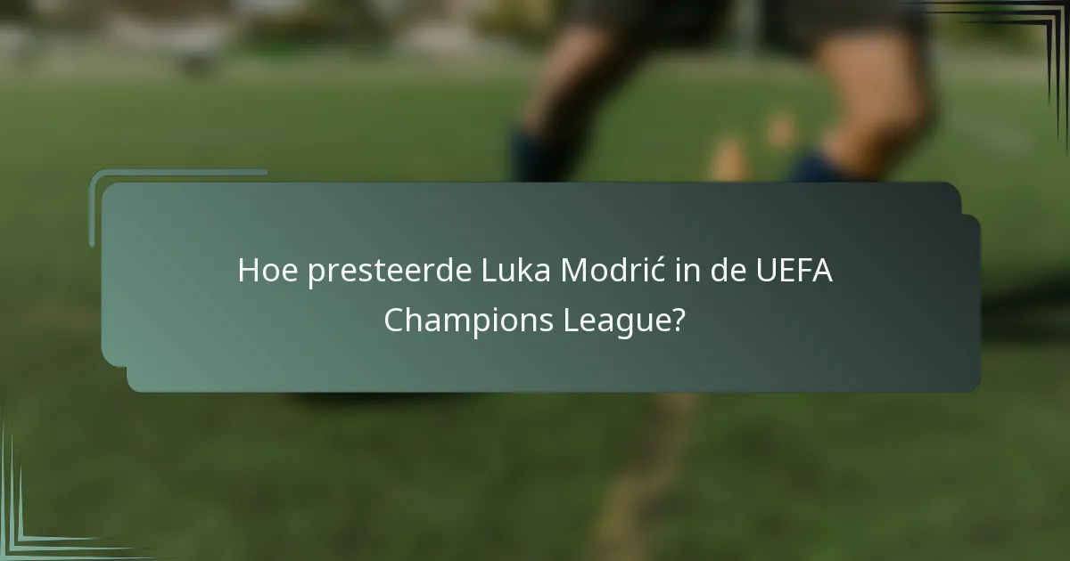 Hoe presteerde Luka Modrić in de UEFA Champions League?